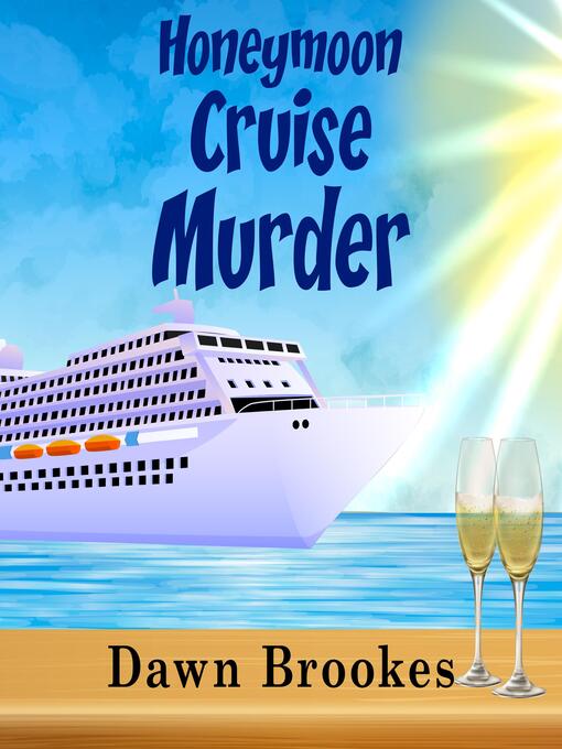 Title details for Honeymoon Cruise Murder by Dawn Brookes - Available